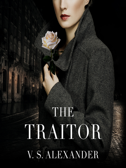 Title details for The Traitor by V.S Alexander - Wait list